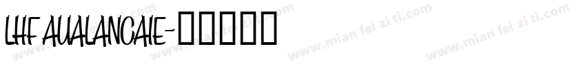 LHF AUALANCAIE字体转换